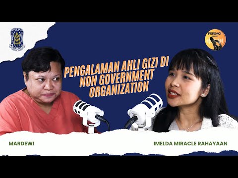 Pengalaman Ahli Gizi di NGO | PERSAGI Kabupaten Garut PODCAST Eps. 15